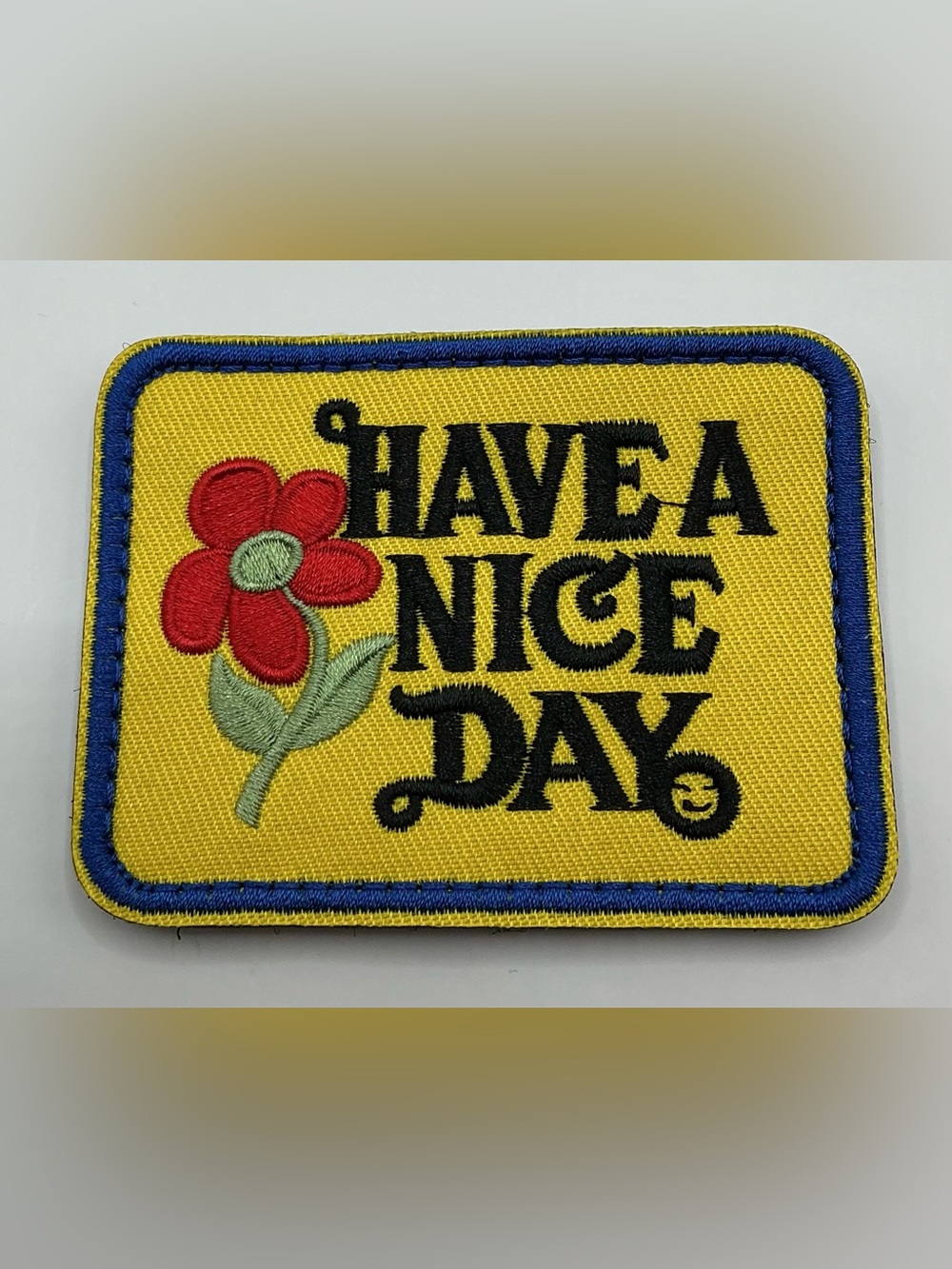 TACTICAL MORAL HOOK AND LOOP PATCH HAVE A NICE DAY! NWOT